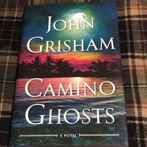Camino Ghosts by John Grisham  c. 2024 Hardcover Novel.